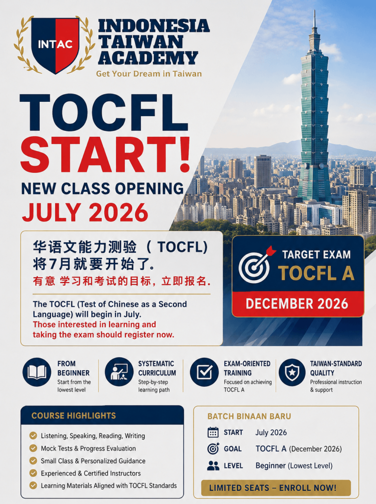 Kelas Persiapan TOCFL INTAC batch Juli 2026 untuk calon mahasiswa Taiwan dengan target lulus TOCFL Band A pada Desember 2026. Program belajar Mandarin Tradisional dan Simplified dari tingkat pemula menggunakan kurikulum sistematis sesuai standar Taiwan